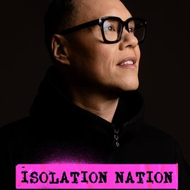 Gok Wan Presents: Isolation Nation Liverpool