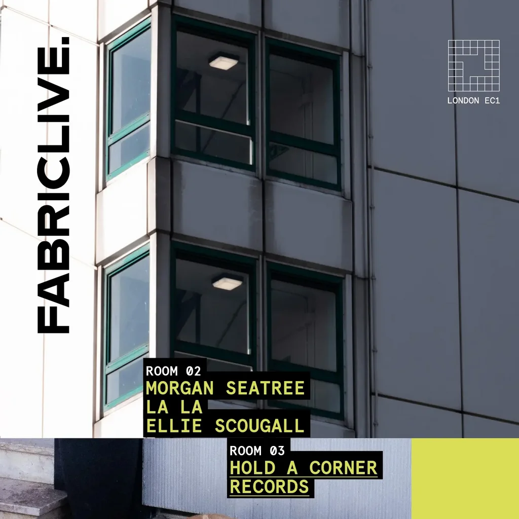 FABRICLIVE: Morgan Seatree, La La, Ellie Scougall, HOLD A CORNER