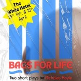 Bags For Life (15/04) - Two dark comedy plays by Nicholas Royle