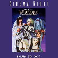 Halloween Cinema Night- Beetlejuice