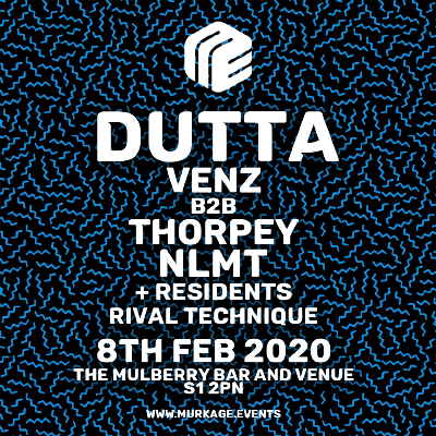 Murkage Presents: Dutta, Thorpey b2b Venz, NLMT & More!