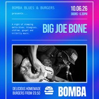 Blues & Burgers | Big Joe Bone | 10.06.26 | Bomba Exeter