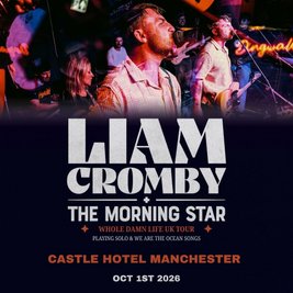 Liam Cromby + The Morning Star