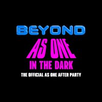 Beyond Presents As One in the Dark - As One Official After Party at FIRE Nightclub London