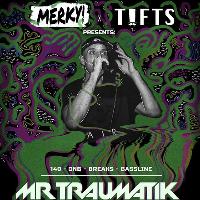 MERKY! Presents: Mr Traumatik (plus support) MERKY! Presents: Mr Traumatik (plus support)