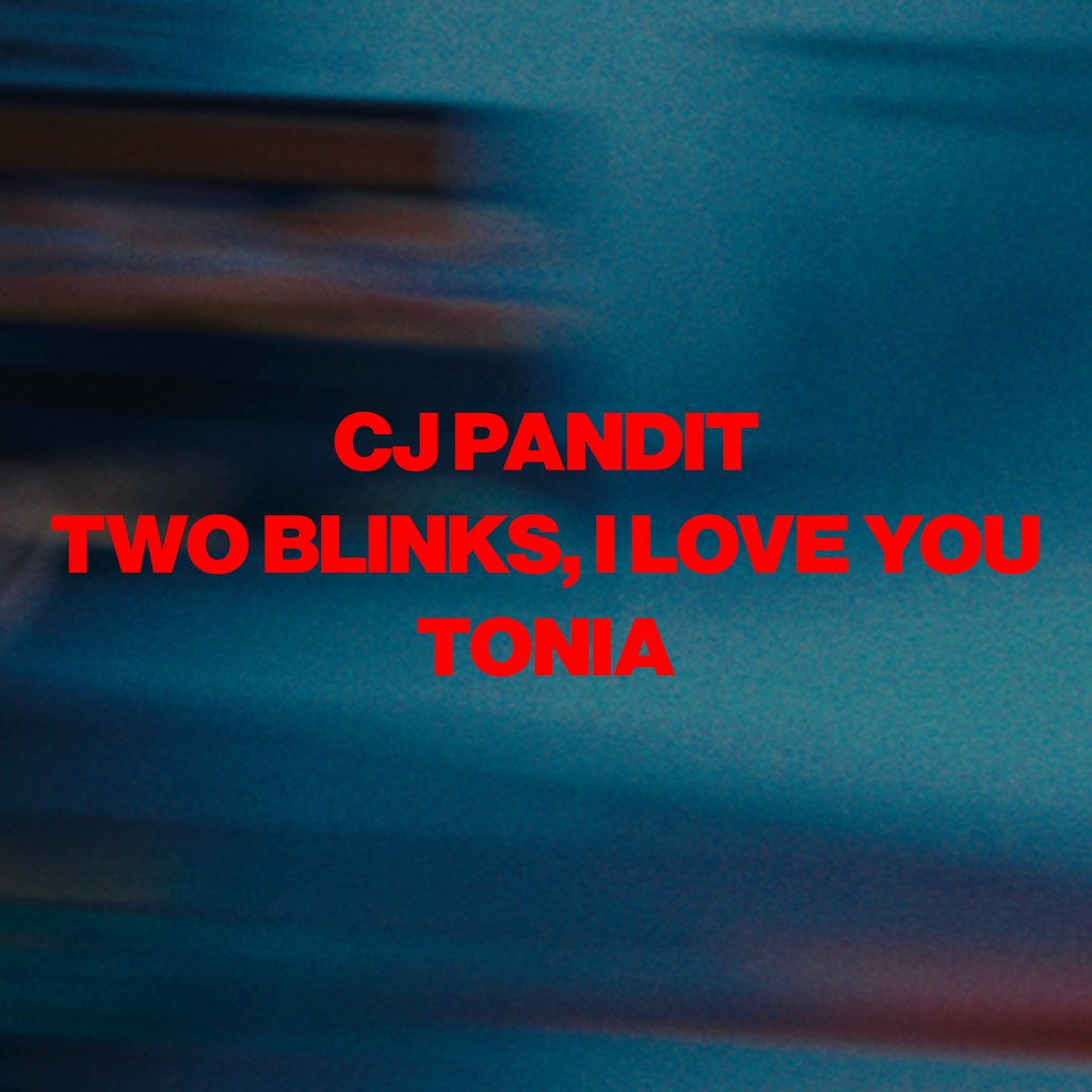 Cj Pandit, Two Blinks i Love You, Tonia Image