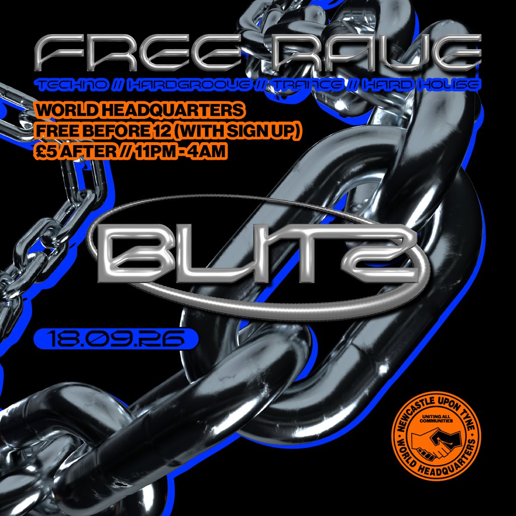 BLITZ - Techno/Hardgroove/Trance/Hard Dance - FREE RAVE at World Headquarters, Newcastle Upon Tyne