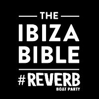 The Ibiza Bible - Reverb Boat party