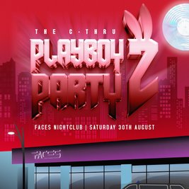 The C-Thru Playboy Party 2
