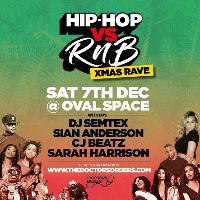 Hip-Hop vs RnB Xmas Rave at Oval Space