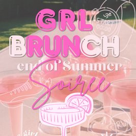 grl bRUNch end of Summer Soiree