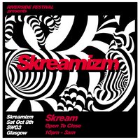 RF Presents: Skreamizm at Galvanizers SWG3