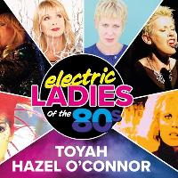 Toyah and Hazel O'Connor - Electric Ladies of the 80s at The Princess Alexandra Auditorium