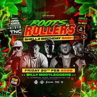 Live Records Presents Roots & Rollers / Shellz Birthday Bash