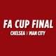 FA Cup Final 2026 - Chelsea vs Man City
