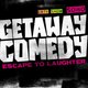Getaway Comedy Soho - LATE SATURDAY SHOW Event Title Pic