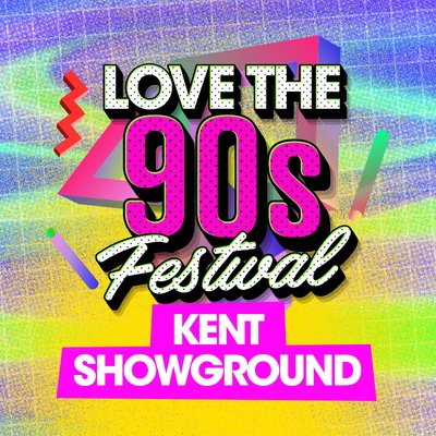 Love the 90s Fest - Maidstone