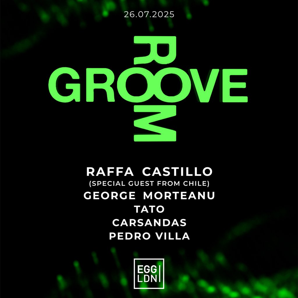 Groove Room: RAFFA CASTILLO, GEORGE MORTEANU + friends