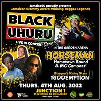 Jamaica60 proudly presents: Black Uhuru & Horseman at Junction 1