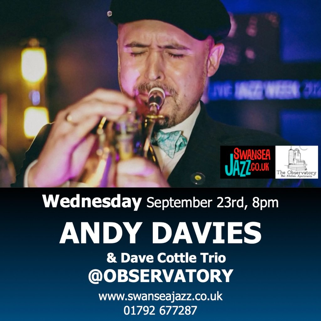 ANDY DAVIES with Dave Cottle Trio at Swansea Jazz Club @The Observatory, Swansea