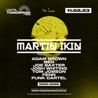 Until Tomorrow presents Martin Ikin at The Source