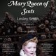 Lesley Smith ~ Mary Queen of Scots Event Title Pic