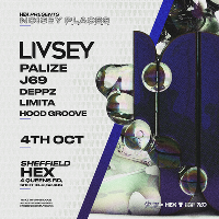 Livsey x Hex Presents - Noisey Places Tour / Sheffield at HEX NIGHTCLUB