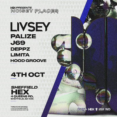 Livsey x Hex Presents - Noisey Places Tour / Sheffield