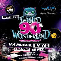 Twisted 90's Wonderland Ft. Ian Van Dahl & Baby D Twisted 90's Wonderland Ft. Ian Van Dahl & Baby D
