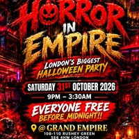 HORROR IN EMPIRE - London's biggest Halloween Party - Everyone