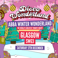 ABBA Disco Wonderland: Glasgow Xmas Special! at SWG3