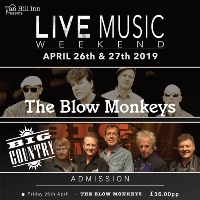Live Music Weekend - Blow Monkeys. Big Country. Live Music Weekend - Blow Monkeys. Big Country.