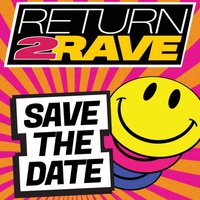 RETURN 2 RAVE: The Ultimate Day Rave at network