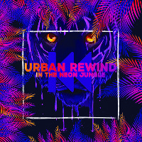 Urban Rewind - In the Neon Jungle