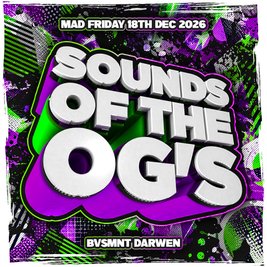 Sounds Of The OG's @ BVSMNT, Darwen (18.12.26)