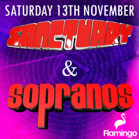 Sanctuary & Sopranos - Lets Get Ridiculous ! at Flamingo