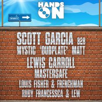 Hands-on presents // Scott Garcia b2b Mystic Matt, Lewis Carroll