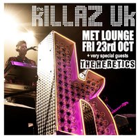 The Killaz UK   +  special guests The Heretics