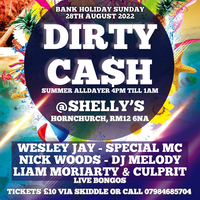 DIRTY CA$H at Shellys Nightclub And Bar Hornchurch