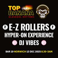 Top Banana - The Big One! at BAR 19