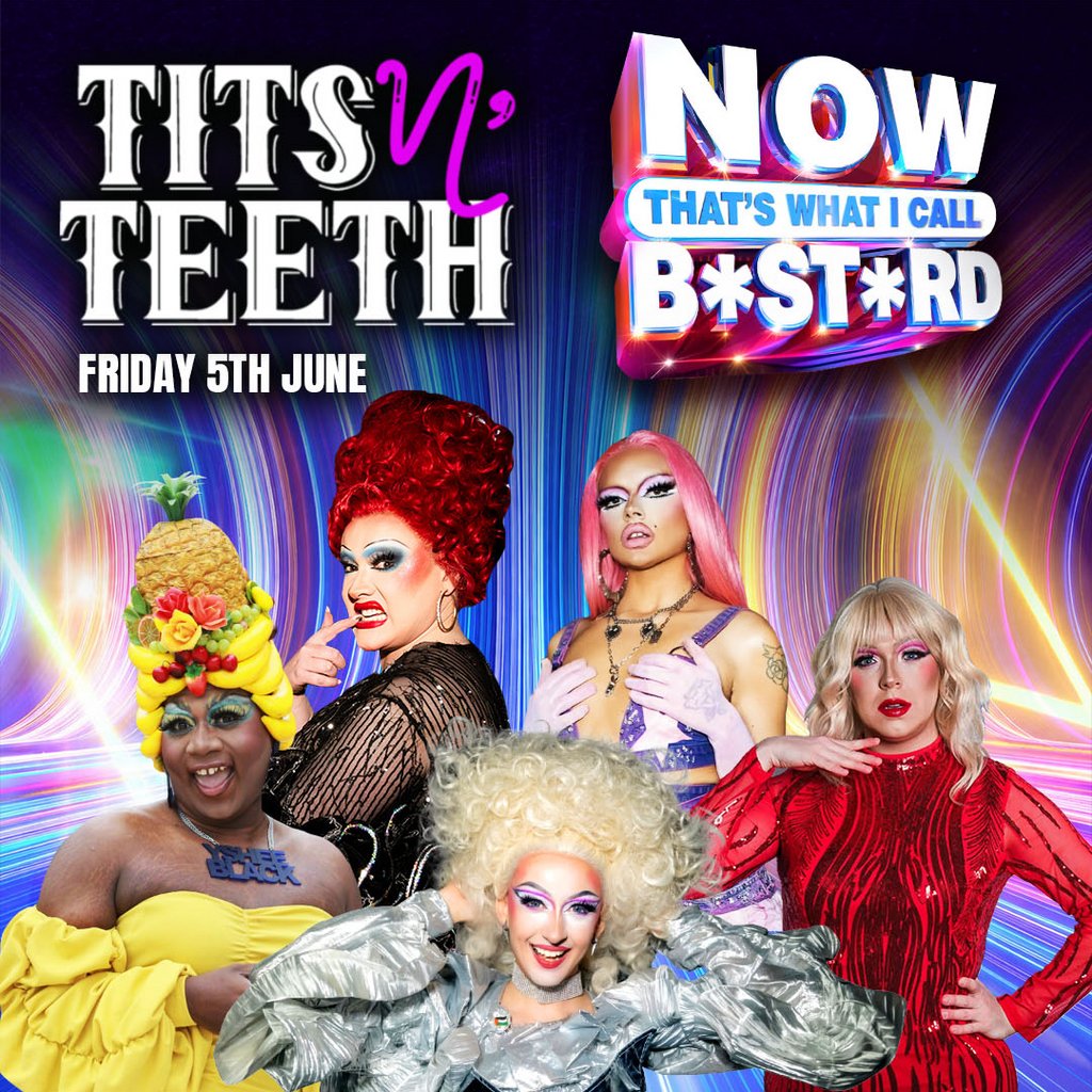 Tits N' Teeth Cabaret: Now Thats What I Call Bastard