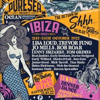 Pure Sea Presents Shhh Ibiza Weekender Pure Sea Presents Shhh Ibiza Weekender