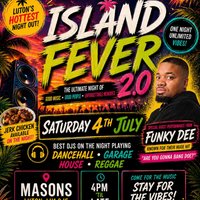 Island fever 2.0 special guest funky Dee