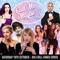 Call Me Maybe - 2010s Party (London) at Big Chill Kings Cross