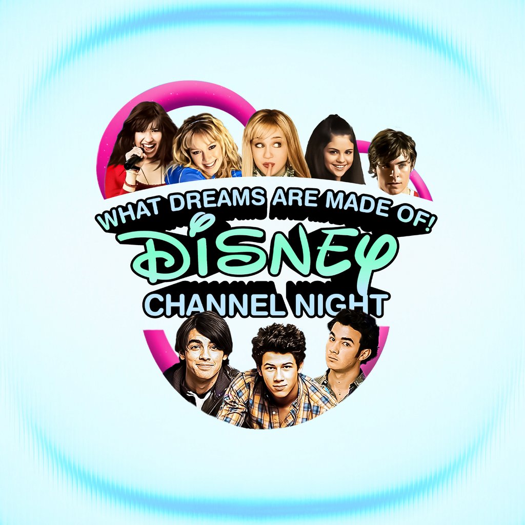 What Dreams Are Made Of! Disney Channel Themed Night