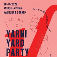 Yarni Ensemble (ft. Franz Von, Nathaniel Short, Steve Edwards), at Hagglers Corner