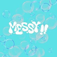 MESSY !! Presents: TBA
