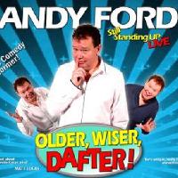 Andy Ford: Older, Wiser, Dafter! at Redgrave Theatre