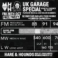 MHVH & LTL: UK Garage Special - Free Entry at Hare And Hounds