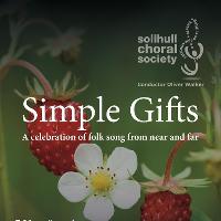 SIMPLE GIFTS _ Solihull Choral Society Summer Concert